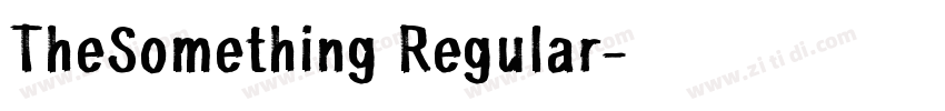 TheSomething Regular字体转换